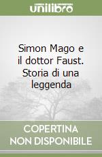 Simon Mago e il dottor Faust. Storia di una leggenda libro