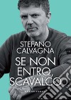 Se non entro, scavalco libro