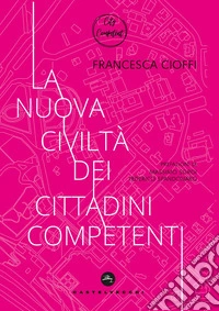 La nuova civiltà dei cittadini competenti