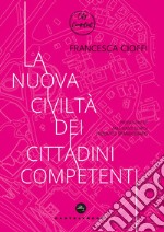 La nuova civiltà dei cittadini competenti