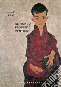 Al mondo prossimo venturo