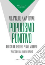 Populismo punitivo. Critica del discorso penale moderno libro