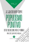 Populismo punitivo. Critica del discorso penale moderno libro