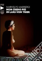 Non credo più in Lars von Trier libro