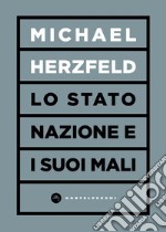 Lo stato nazione e i suoi mali libro