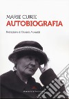 Autobiografia libro di Curie Marie