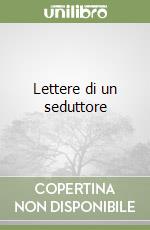 Lettere di un seduttore libro