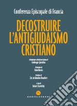 Decostruire l'antigiudaismo cristiano