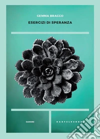 Esercizi di speranza libro
