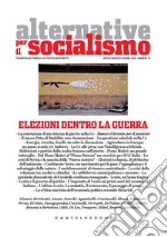 Alternative per il socialismo. Vol. 72: Elezioni dentro la guerra libro