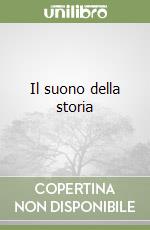 Il suono della storia
