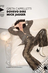 Dovevo dire Mick Jagger
