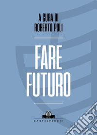 Fare futuro libro