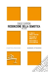 Ricognizione della semiotica. Tre lezioni libro