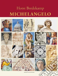 Michelangelo. Ediz. illustrata libro