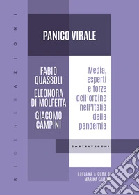 Panico virale. Media, esperti e forze dell'ordine nell'Italia della pandemia libro