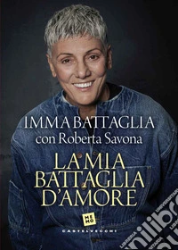 La mia battaglia d'amore libro