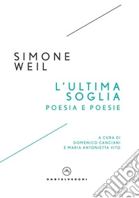 L'ultima soglia. Poesia e poesie libro