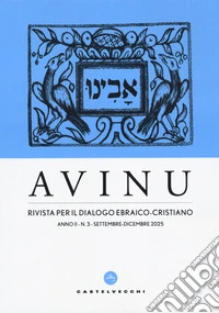 Avinu. Rivista per il dialogo ebraico-cristiano. Quadrimestrale (2025). Vol. 3 libro
