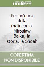 Per un'etica della malinconia. Miroslaw Balka, la storia, la Shoah