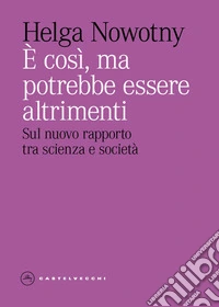 È così, ma potrebbe essere altrimenti libro