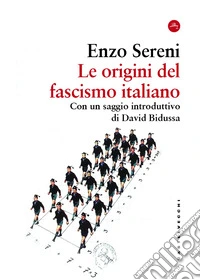 Le origini del fascismo italiano libro