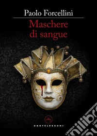 Maschere di sangue libro