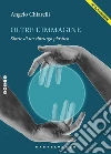 Oltre l'immagine. Storie di un chirurgo plastico. Nuova ediz. libro