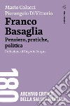 Franco Basaglia. Pensiero, pratiche, politica libro di Colucci Mario Di Vittorio Pierangelo