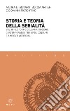 Storia e teoria della serialità. Vol. 3: La forme della narrazione contemporanea tra arte, consumi e ambienti artificiali libro