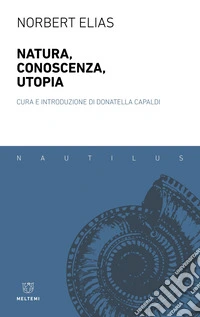 Natura, conoscenza, utopia libro