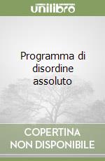 Programma di disordine assoluto