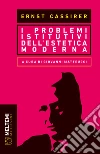 I problemi istitutivi dell'estetica moderna libro