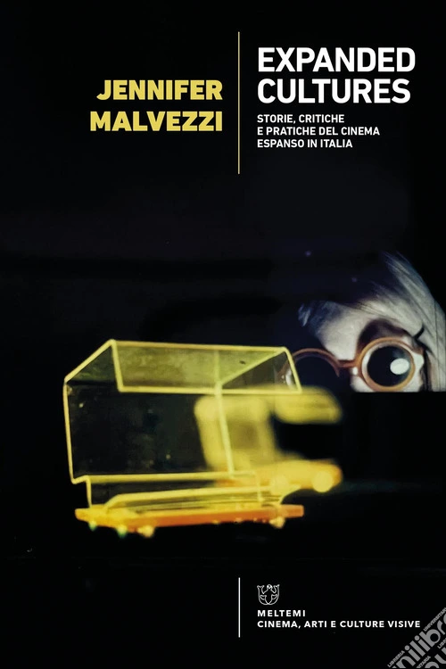 Expanded cultures. Storie, critiche e pratiche del cinema espanso in Italia