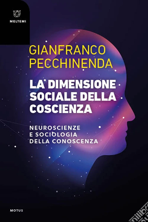 La dimensione sociale della coscienza. Neuroscienze e sociologia della conoscenza