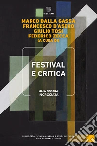 Festival e critica. Una storia incrociata libro