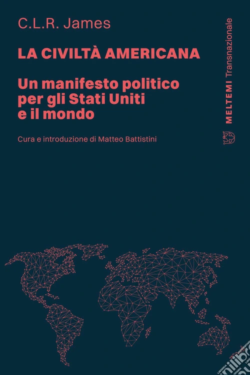 La civiltà americana. Un manifesto politico per gli Stati Uniti e il mondo