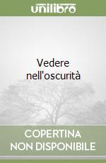 Vedere nell'oscurità libro
