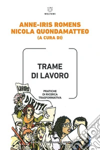 Trame di lavoro. Pratiche di ricerca trasformativa