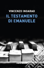 Il testamento di Emanuele libro