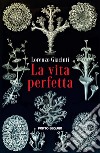 La vita perfetta libro