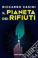 Il pianeta dei rifiuti libro