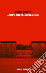 Carpe Diem, Angelika! libro