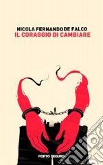 Il coraggio di cambiare libro