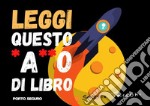 Leggi questo*a**o di libro libro