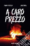 A caro prezzo libro