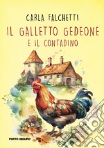 Il galletto Gedeone e il contadino libro