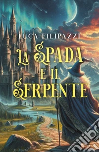 La spada e il serpente