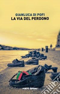 La via del perdono libro