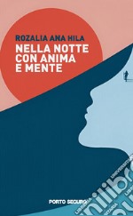 Nella notte con anima e mente libro